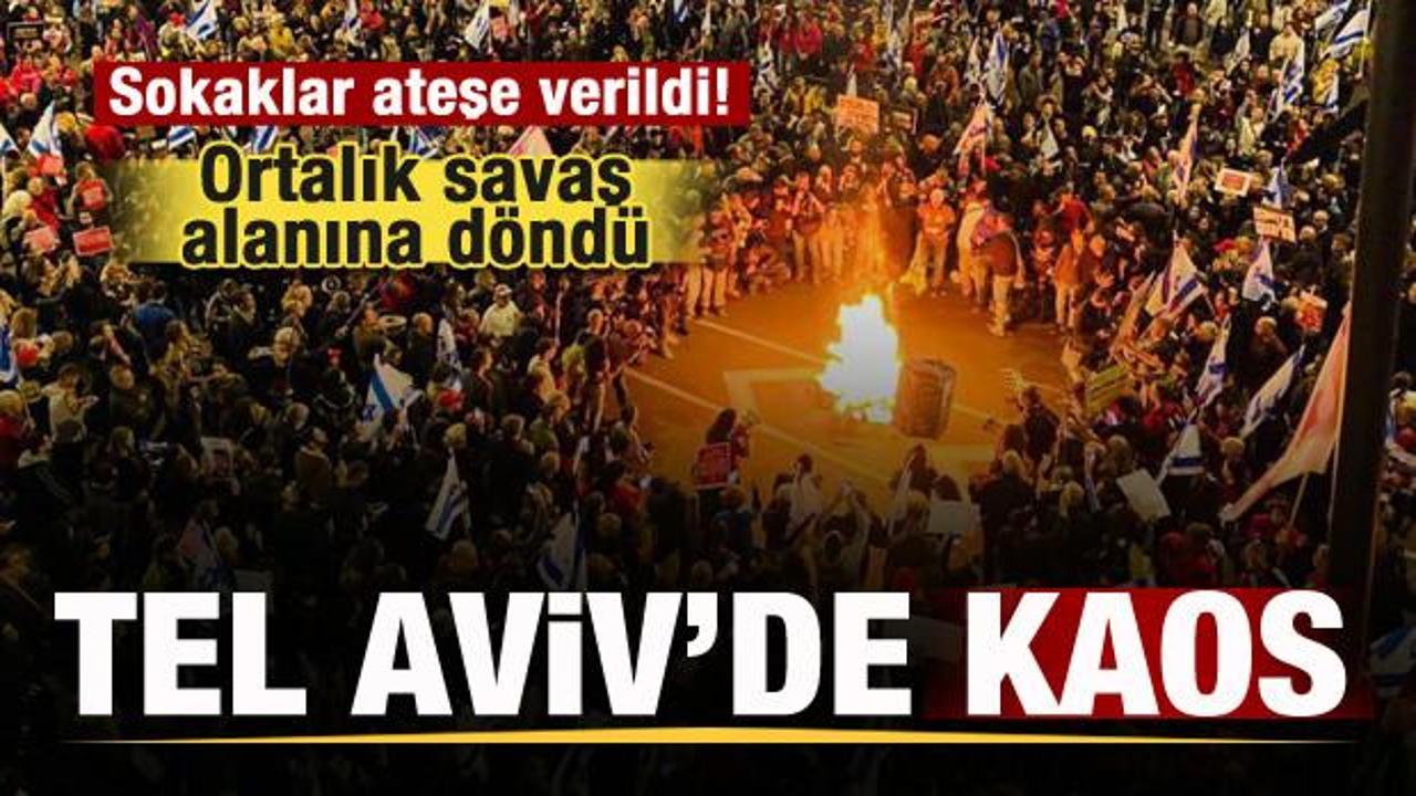 Tel Aviv'de kaos! Sokaklar ateşe verildi! Ortalık savaş alanına döndü