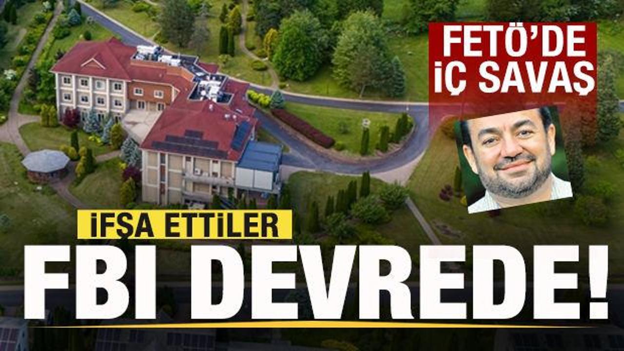 Terör örgütü FETÖ'de savaş kızıştı! İfşa ettiler FBI harekete geçti