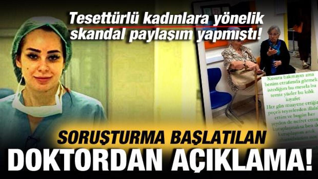 Tesettürlü kadınlara yönelik skandal paylaşım yapmıştı! Tepki çeken doktordan açıklama