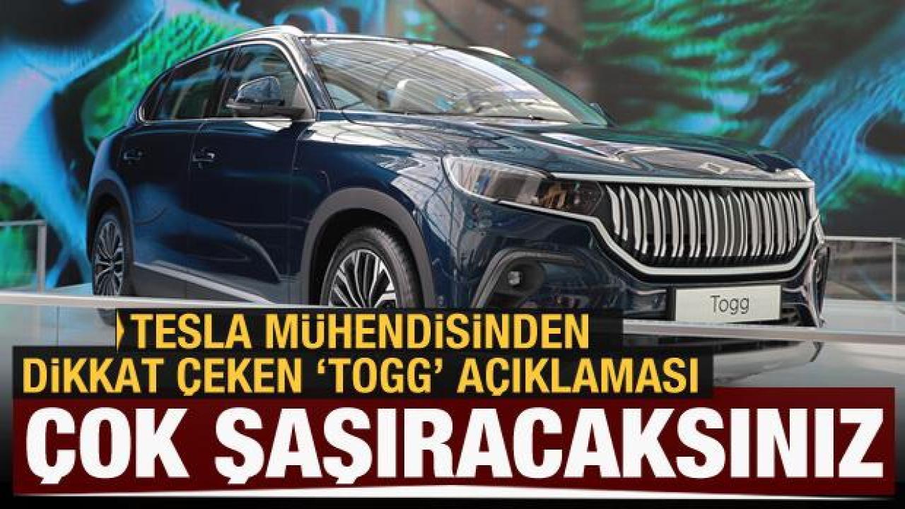 Tesla mühendisinden TOGG'a övgü dolu sözler