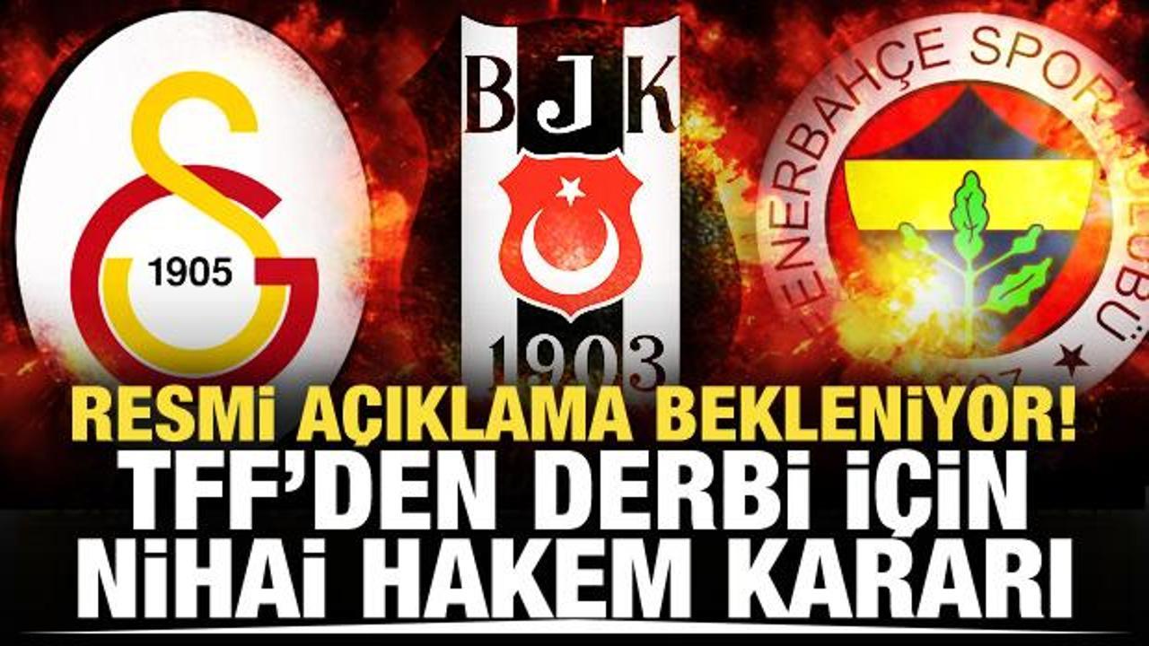 TFF'den derbiler için nihai hakem kararı!