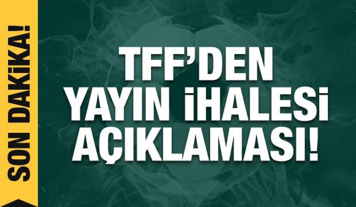 TFF'den yayın ihalesi açıklaması! 