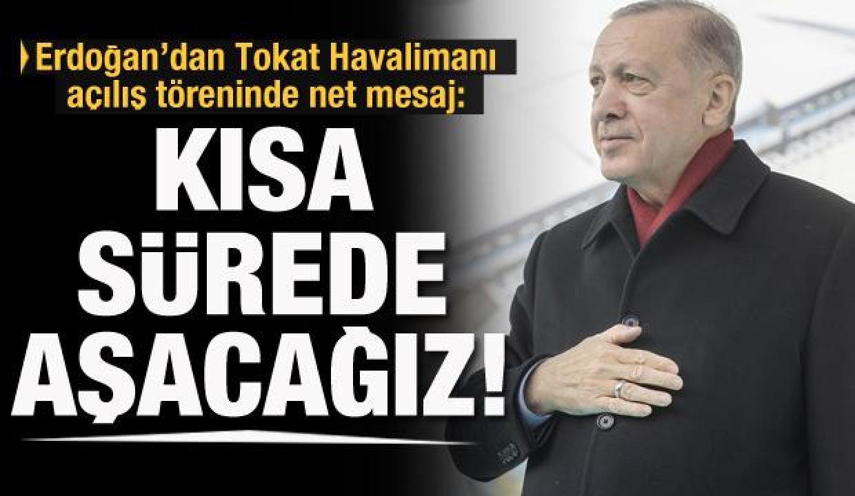 Tokat Havalimanı açıldı! Erdoğan: Hayat pahalılığı sorununu kısa sürece aşacağız