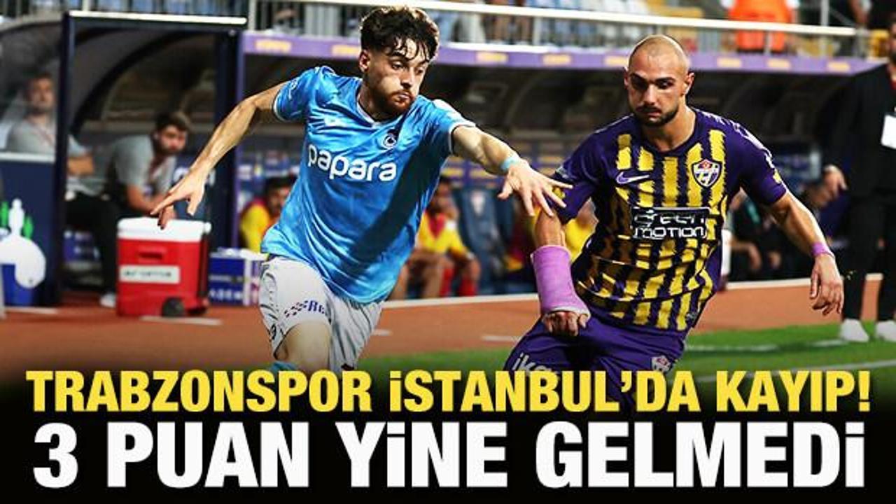 Trabzonspor, İstanbul'da kayıp!