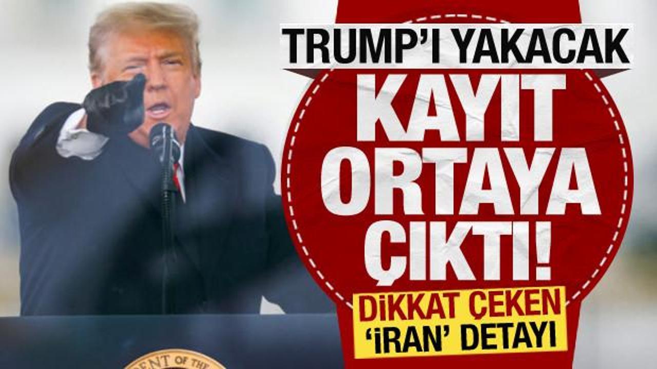 Trump'ı yakacak ses kaydı ortaya çıktı! Dikkat çeken 'İran' detayı...