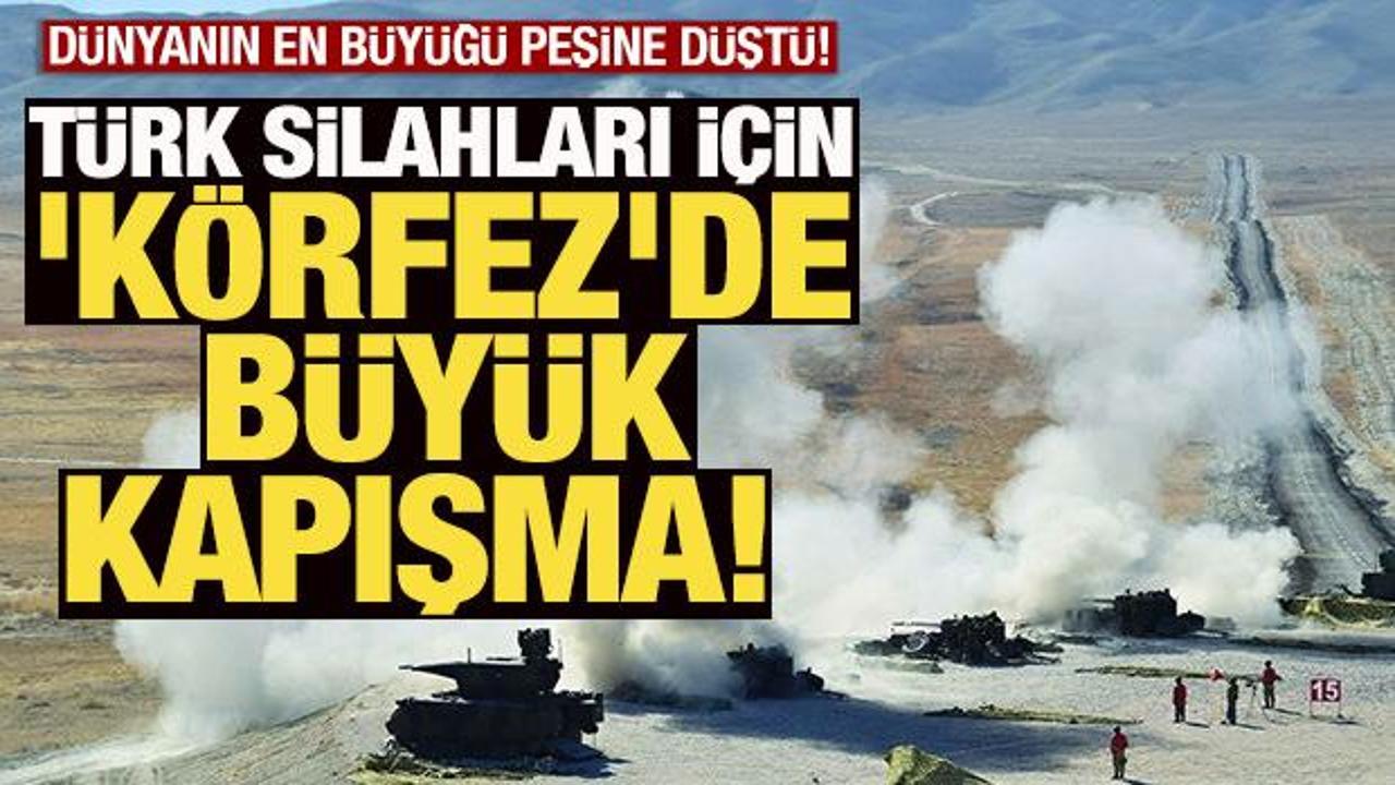 Türk silahları için 'Körfez'de büyük kapışma! Dünyanın en büyüğü peşine düştü