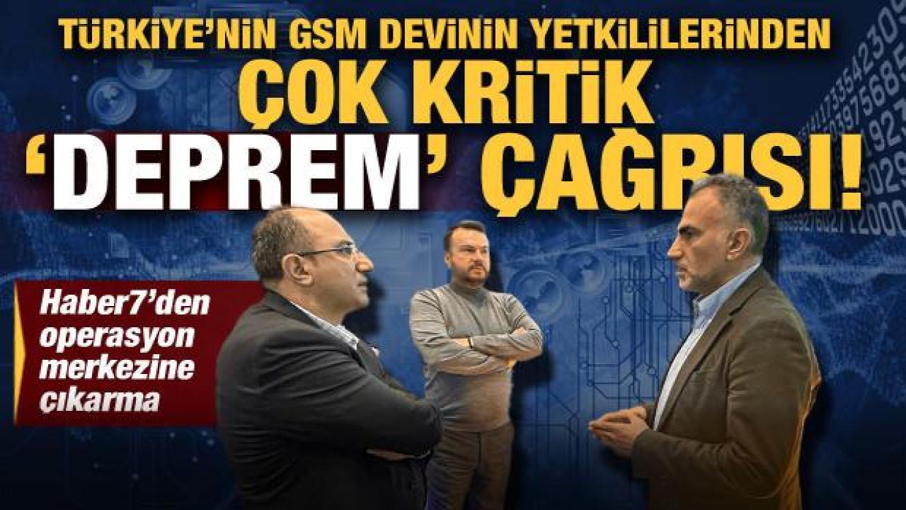 Turkcell yetkililerinden kritik ‘deprem’ çağrısı! Haber7'ye özel açıklamalar