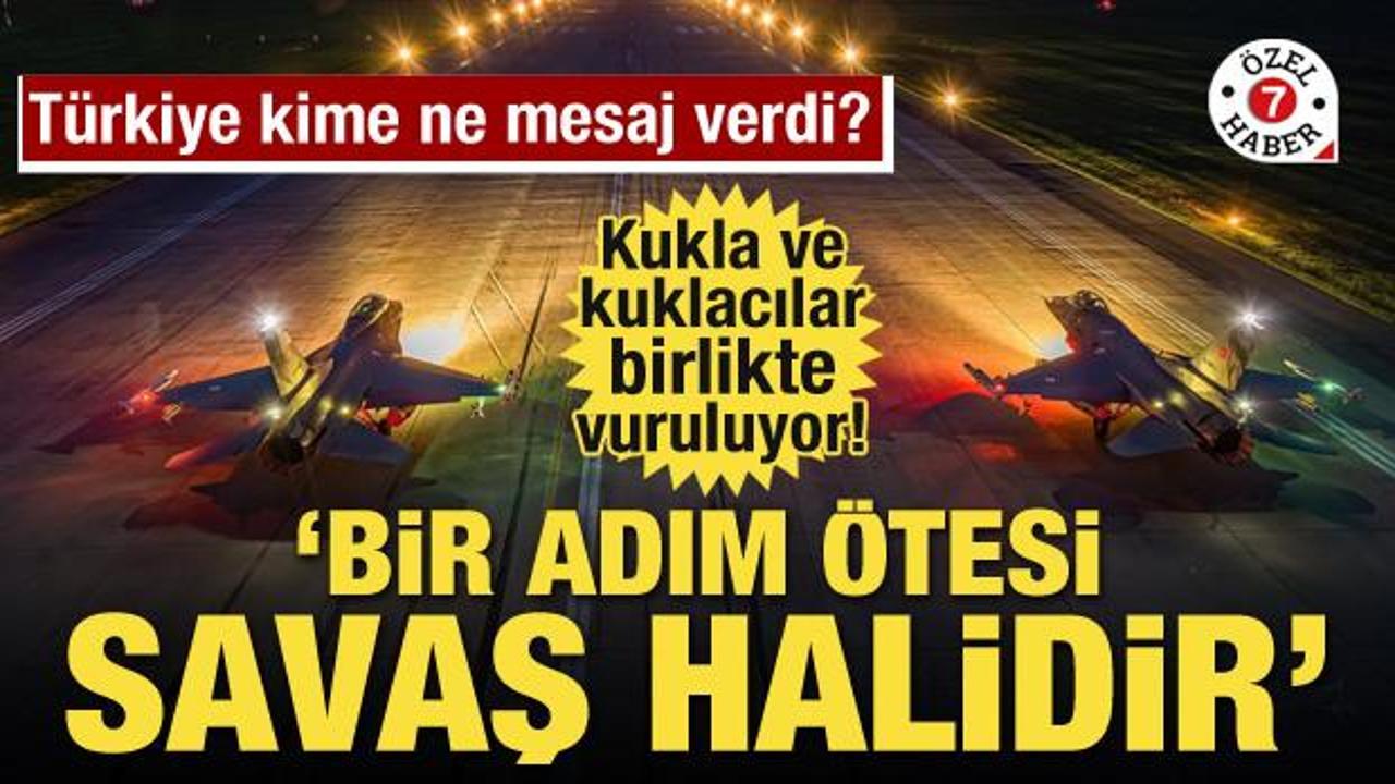 Türkiye kime ne mesaj verdi! 