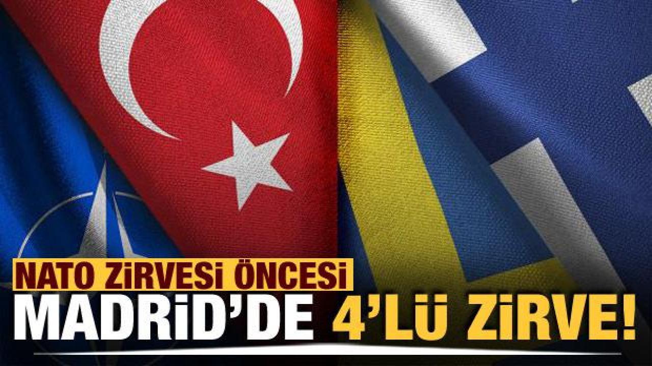 Türkiye, NATO, İsveç ve Finlandiya arasında dörtlü zirve