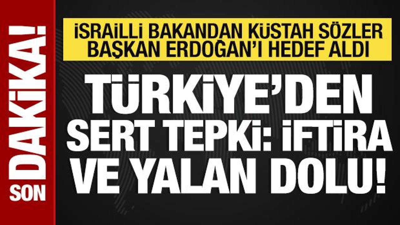 Türkiye'den İsrailli bakana sert tepki: İftira ve yalan dolu!