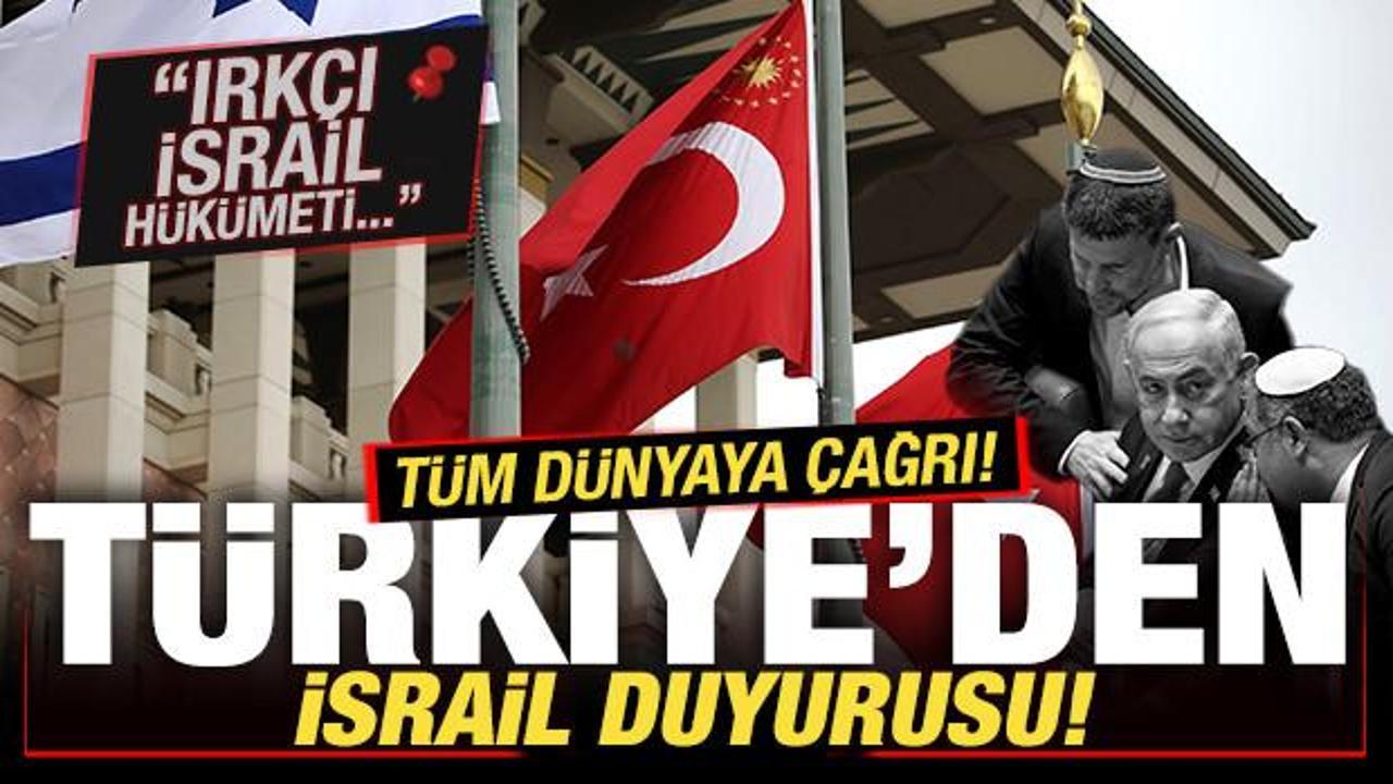 Türkiye'den son dakika İsrail duyurusu! Tüm dünyaya çağrı: Irkçı İsrail hükümeti...