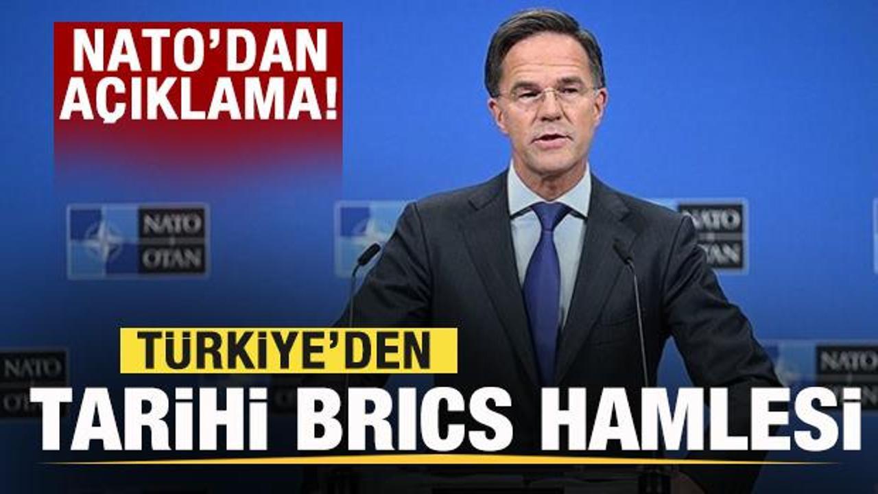 Türkiye'den tarihi BRICS hamlesi! NATO'dan son dakika açıklaması!