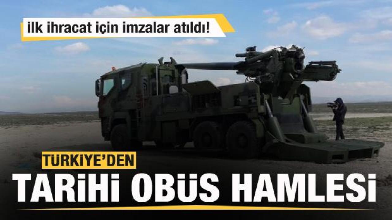 Türkiye'den tarihi obüs hamlesi! İlk ihracat için imzalar atıldı