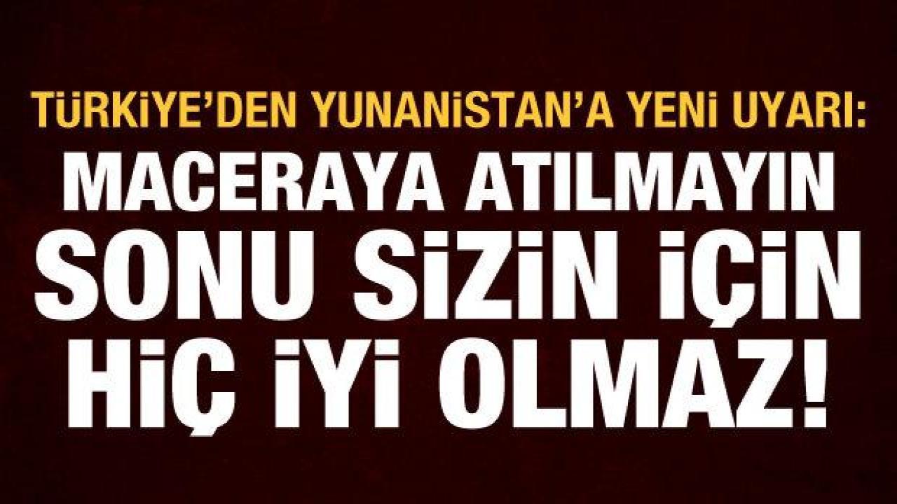 Türkiye'den Yunanistan'a yeni uyarı: 1 mile dahi izin yok!