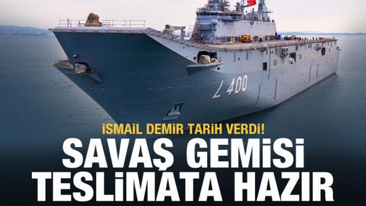 Türkiye'nin en büyük savaş gemisi teslimata hazır