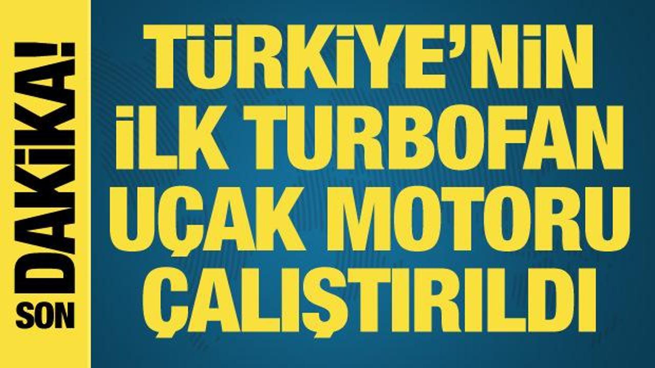 Türkiye'nin ilk milli turbofan uçak motoru çalıştırıldı