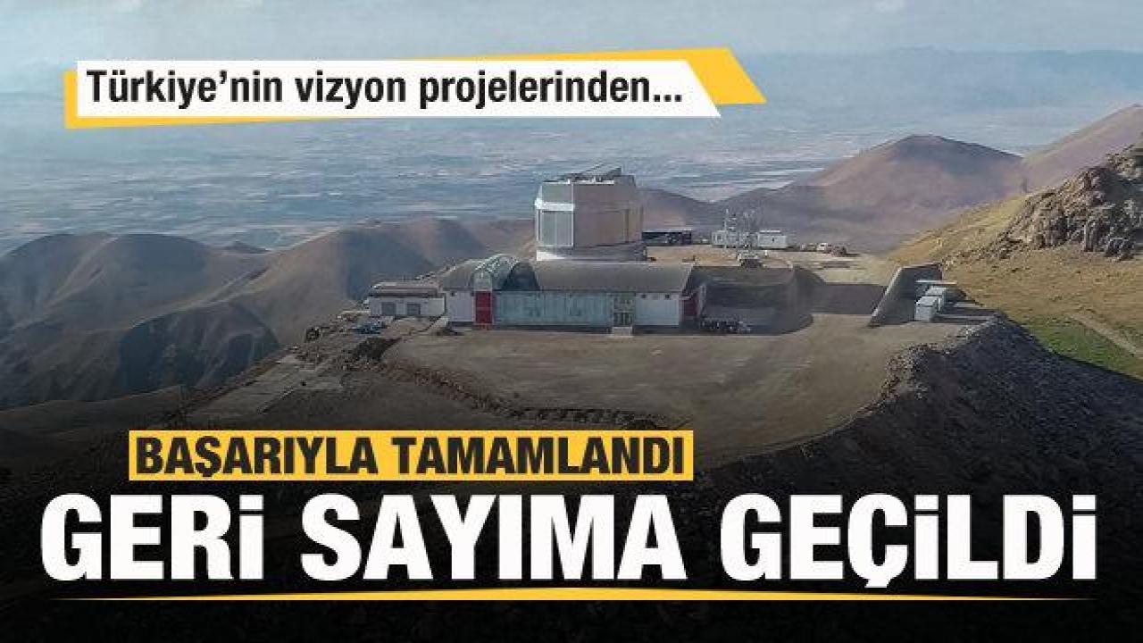 Türkiye’nin Vizyon Projeleri arasında! Başarıyla tamamlandı, geri sayıma geçildi
