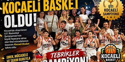 U11 Kocaeli Şampiyonu Kocaeli Basket Oldu