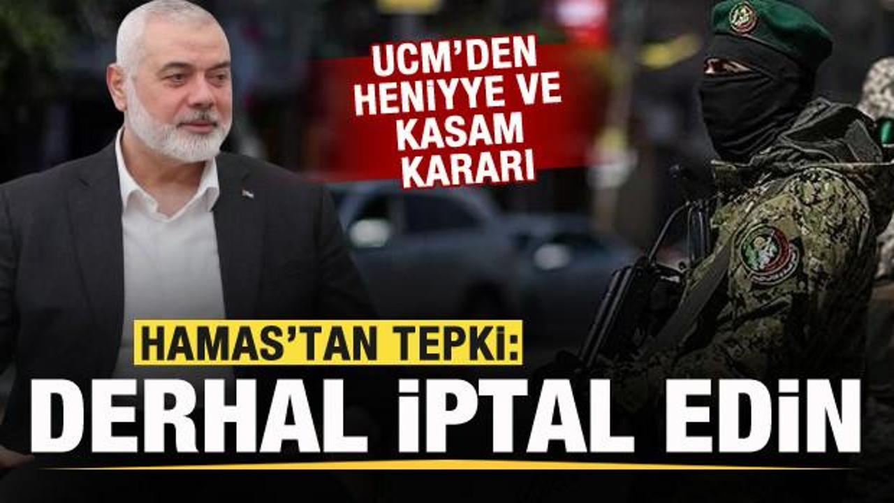 UCM'den İsmail Heniyye ve Kassam Tugayları kararı! Hamas'tan flaş açıklama!