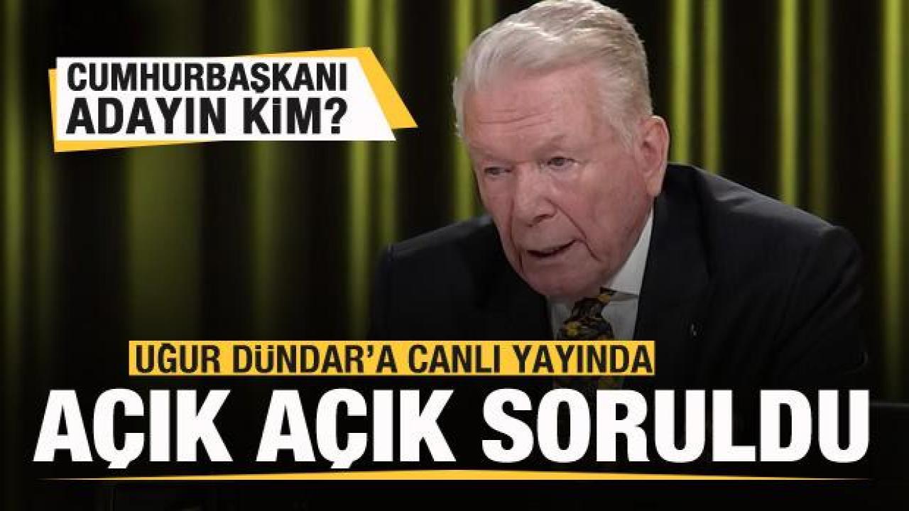 Uğur Dündar'a canlı yayında açık açık soruldu! Cumhurbaşkanı adayın kim?