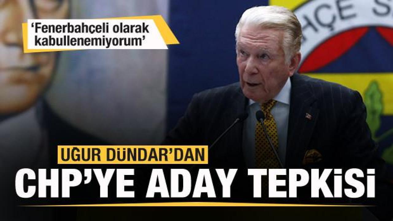 Uğur Dündar'dan CHP'ye aday tepkisi: Fenerbahçeli olarak...