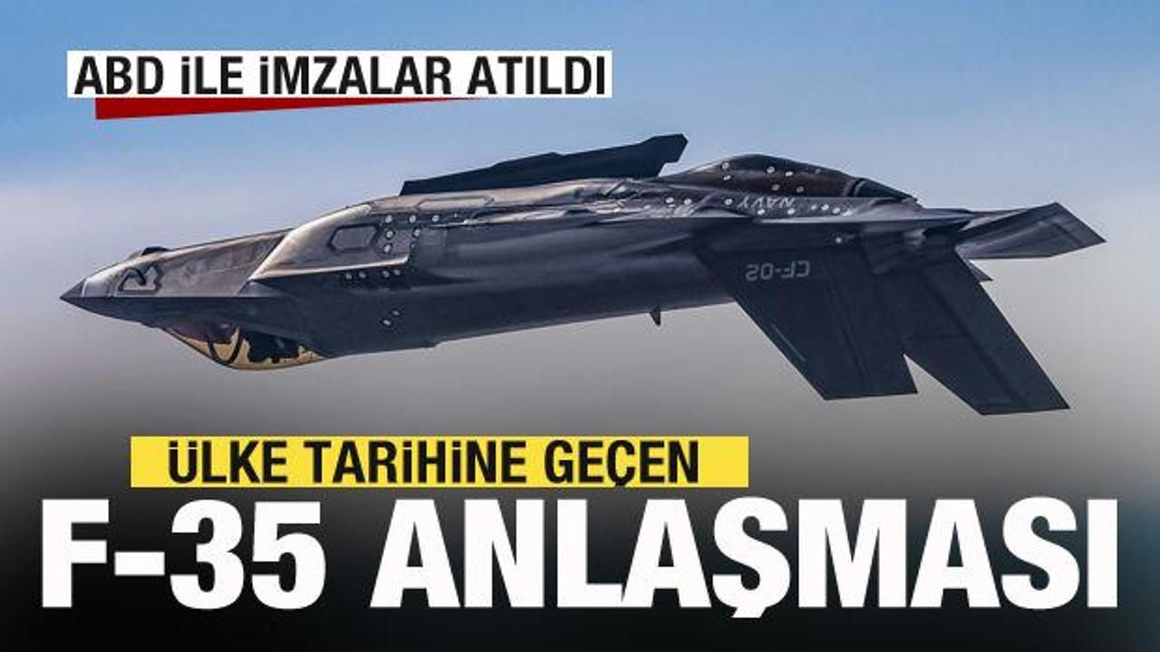 Ülke tarihine geçen anlaşma! ABD ile F-35 savaş uçağı için imzalar atıldı