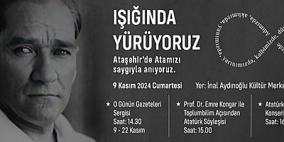ULU ÖNDER ATATÜRK; SERGİ, SÖYLEŞİ VE KONSERDEN OLUŞACAK ETKİNLİKLERLE ANILACAK