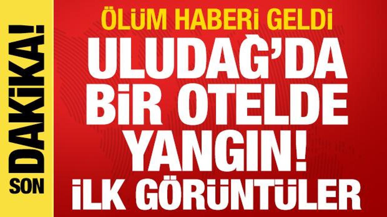 Uludağ'da bir otelde yangın!