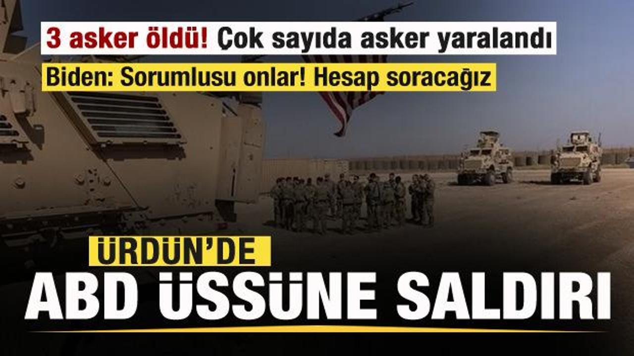Ürdün'de ABD üssüne saldırı: 3 asker öldü, çok sayıda yaralı var! Biden'dan açıklama!