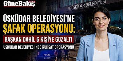 Üsküdar Belediyesi’ne Yolsuzluk Operasyonu: Belediye Başkanı Sinem Dedetaş Gözaltında