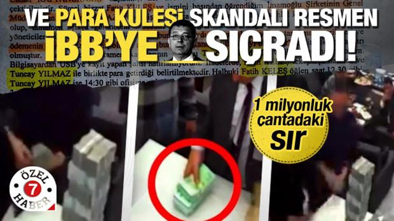 Ve para kulesi skandalına İBB de karıştı: İhale karşılığı alınan 1 milyon çantayla gelmiş!