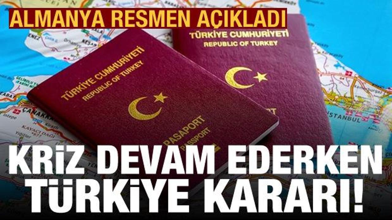 Vize krizi devam ederken Almanya'dan Türkiye kararı