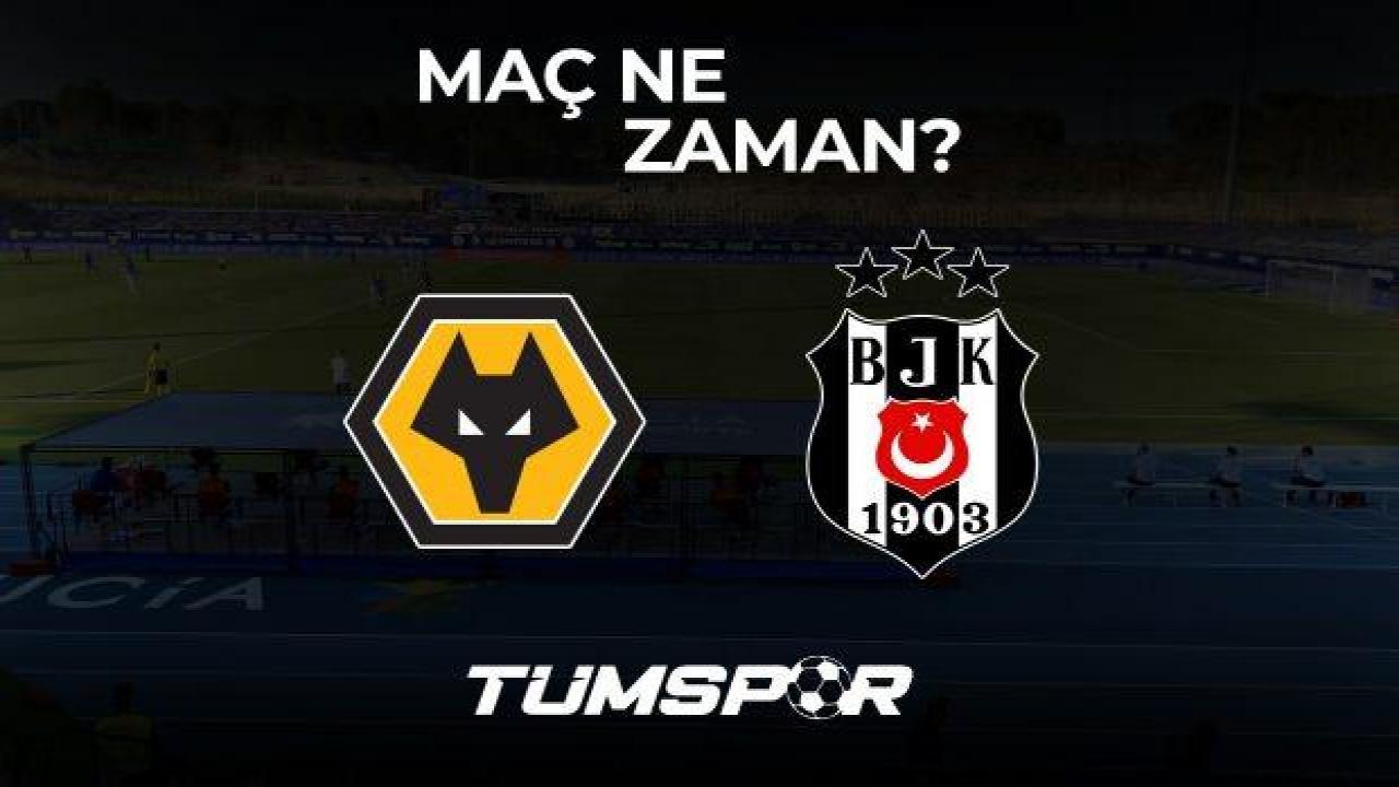Wolverhampton Beşiktaş maçı ne zaman?