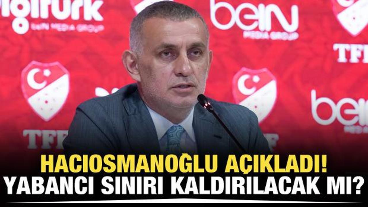Yabancı sınırı kalkacak mı? Hacıosmanoğlu canlı yayında açıkladı