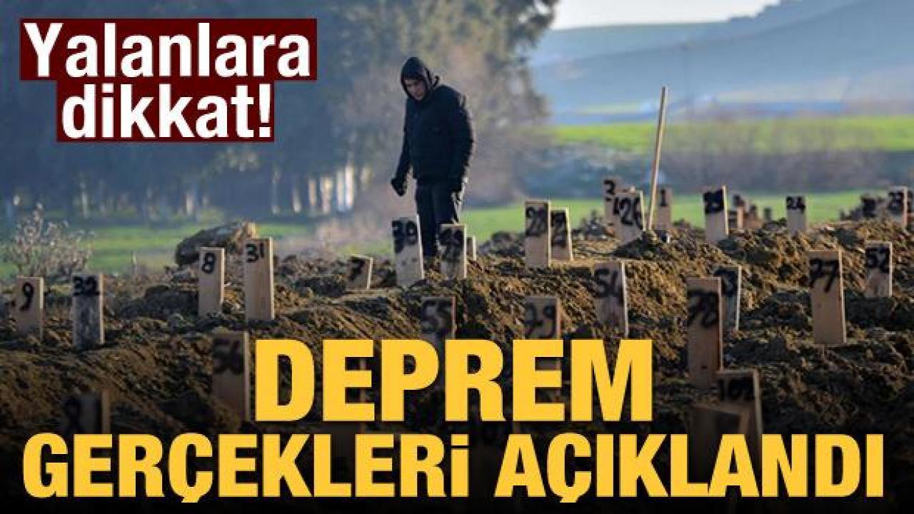 Yalanlara dikkat! Deprem gerçekleri açıklandı
