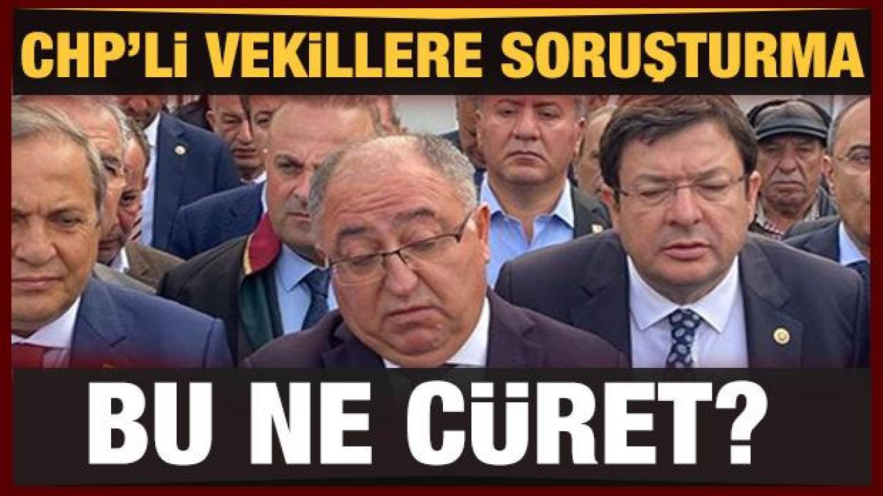 Yalova'da mahkeme sonrası hakimlere hakaret eden CHP milletvekillerine soruşturma açıldı