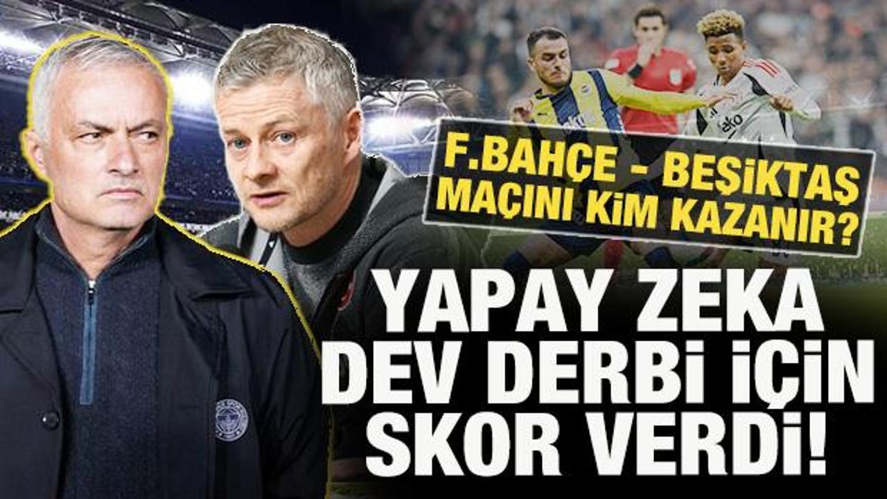 Yapay zeka skor vererek favoriyi açıkladı! Fenerbahçe - Beşiktaş maçını kim kazanır?