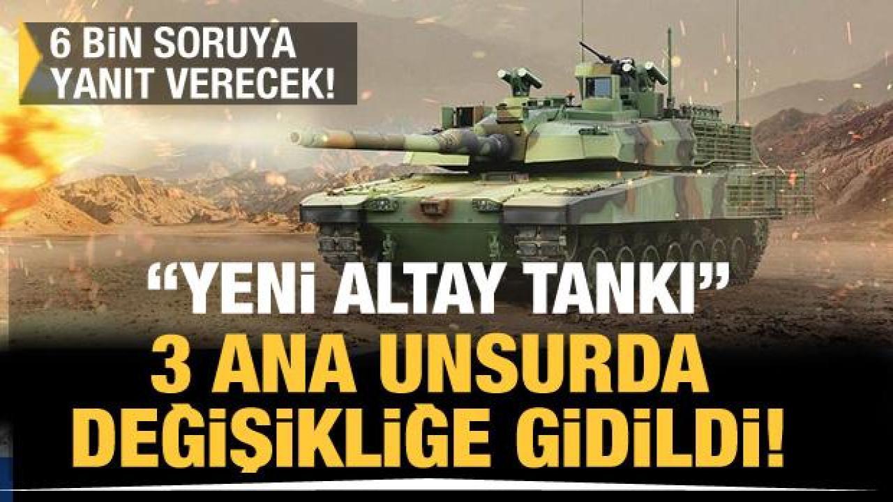 Yeni Altay tankı seri üretime hazırlanıyor... 6 bin soruya yanıt verecek!