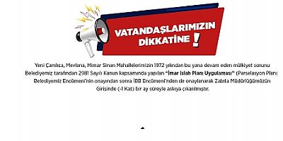  YENİ ÇAMLICA, MEVLANA VE MİMAR SİNAN MAHALLELERİ'NİN MÜLKİYET SORUNU ÇÖZÜME KAVUŞUYOR