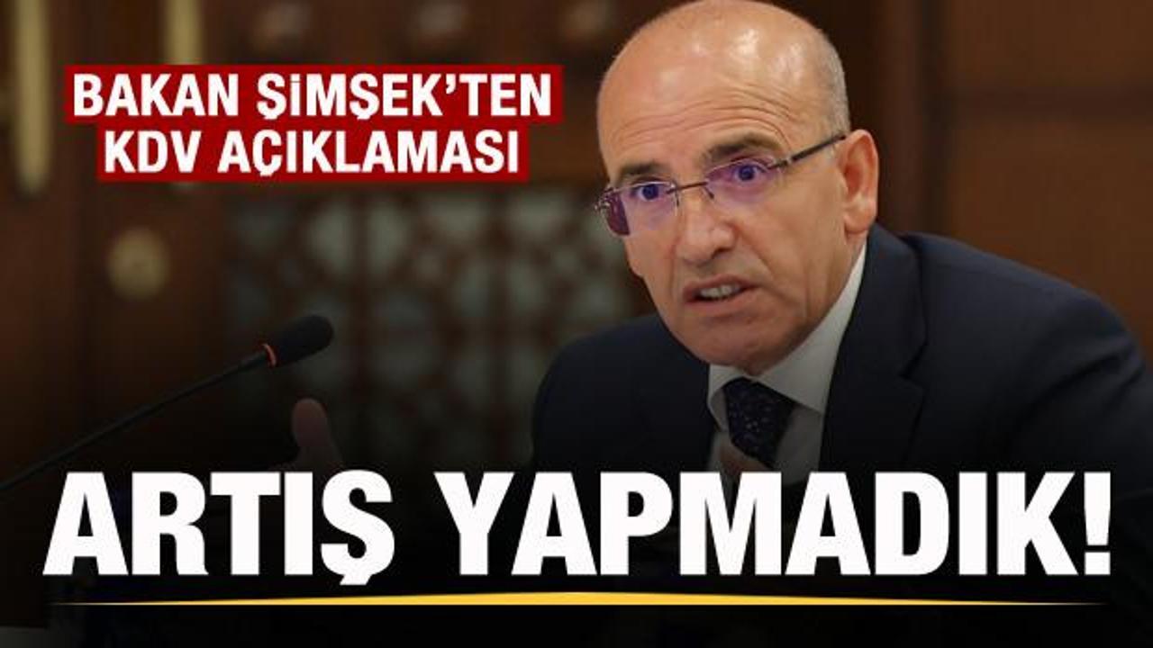 Yeni KDV düzenlemesi! Bakan Şimşek'ten açıklama: Artış yapmadık