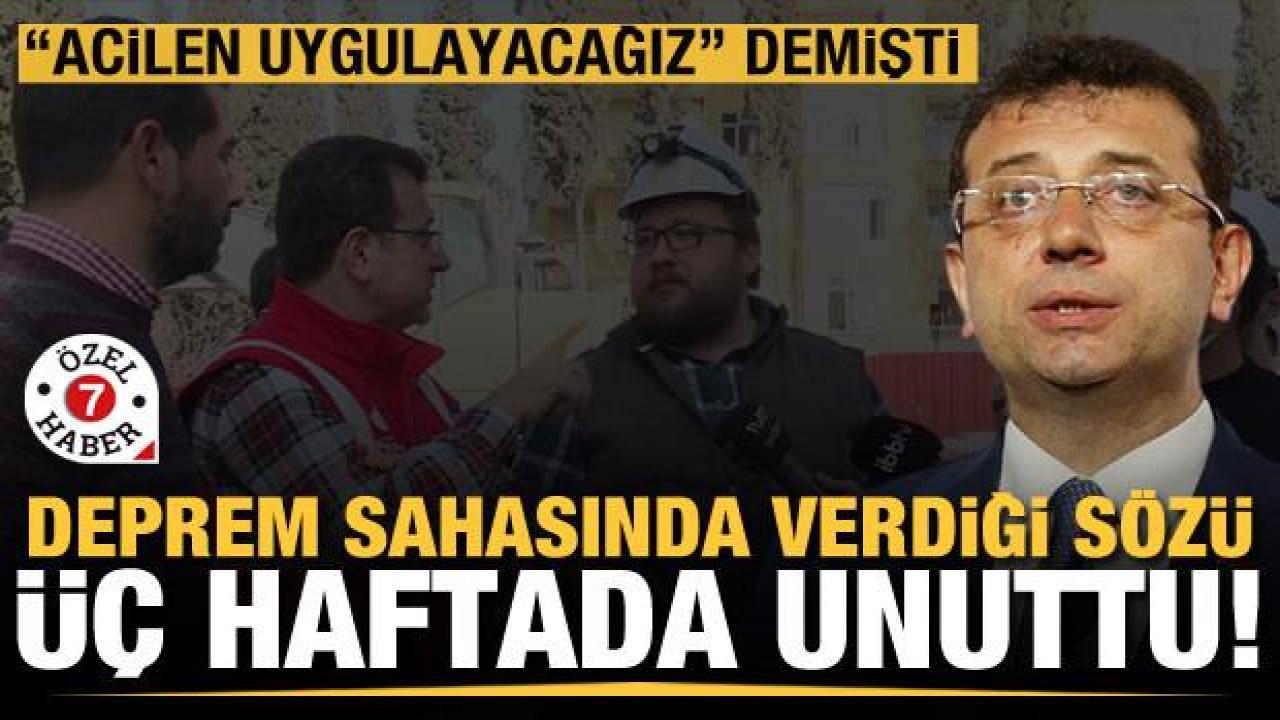 Yine bir İmamoğlu klasiği: Deprem bölgesinde söz verdi, üç hafta geçti tek kelam etmedi