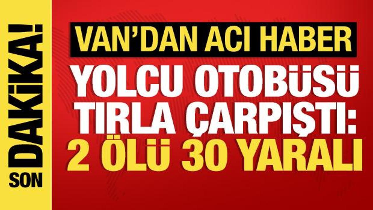Yolcu otobüsü tırla çarpıştı: 2 ölü, 4'ü ağır 30 yaralı