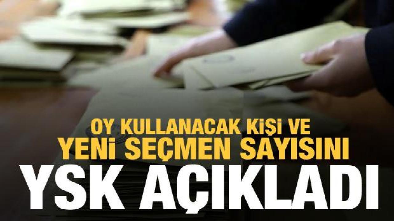 YSK oy kullanacak kişi ve yeni seçmen sayısını açıkladı