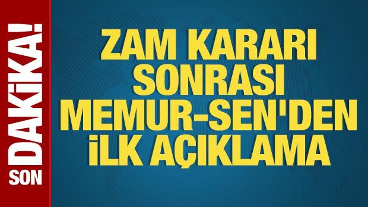 Zam kararı sonrası Memur-Sen'den ilk açıklama