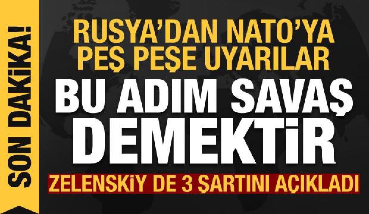 Zelenskiy de 3 şartını açıkladı! Rusya'dan NATO'ya 'barış gücü' uyarısı: Bu savaş demektir