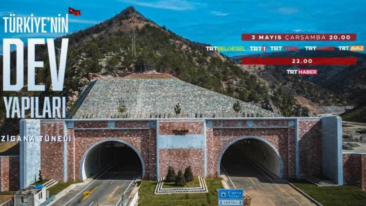 Zigana Tüneli'nin inşa hikayesini anlatan belgesel TRT'de