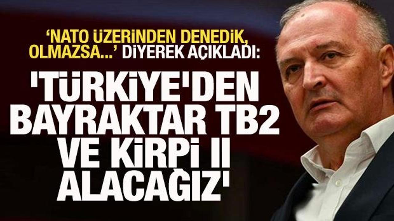 Zukan Helez: 'Türkiye'den Bayraktar TB2 ve Kirpi II alacağız'