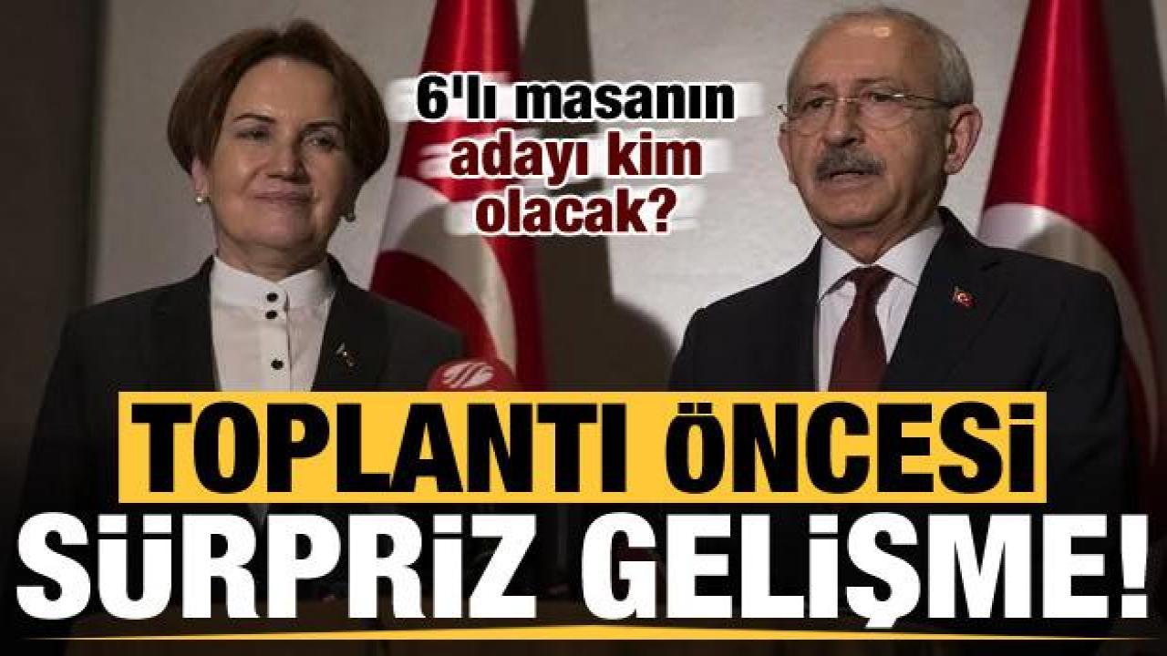 Toplantı öncesi sürpriz gelişme! 6'lı masanın adayı kim olacak?